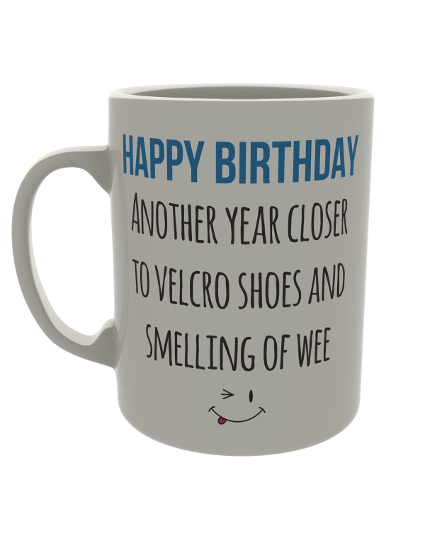 Happy Birthday - Another year closer to velcro shoes and smelling of wee
