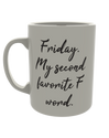 Friday - my second favorite F word