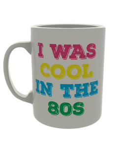 I was cool in the 80s