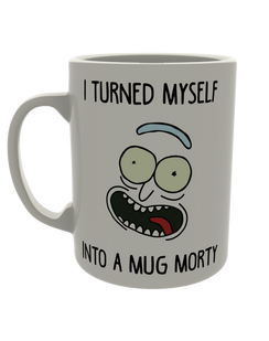 I turned myself into a mug Morty