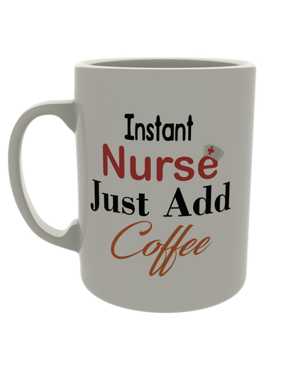 Instant Nurse just add Coffee