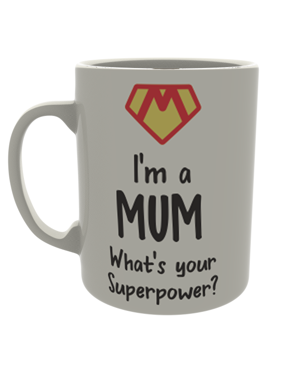 I'm a mum, whats your super power?
