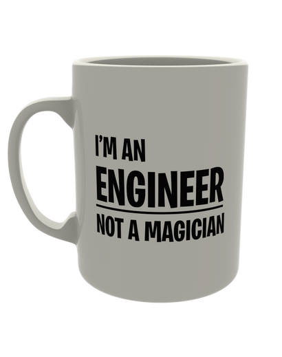 I'm an engineer, not a magician