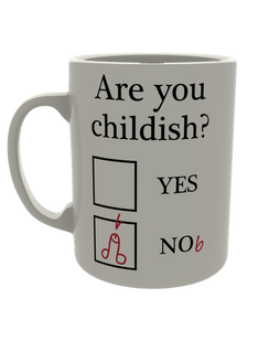 Are you childish?