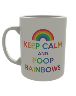 Keep calm and poop rainbows