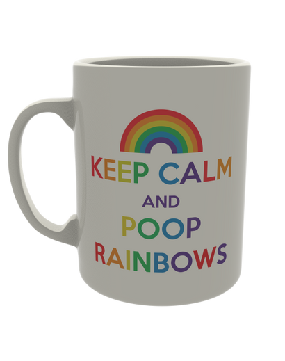 Keep calm and poop rainbows