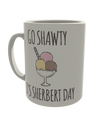 Go shawty, It's sherbert day