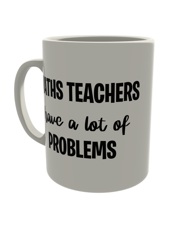 Maths teachers have a lot of problems