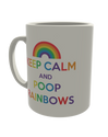 Keep calm and poop rainbows