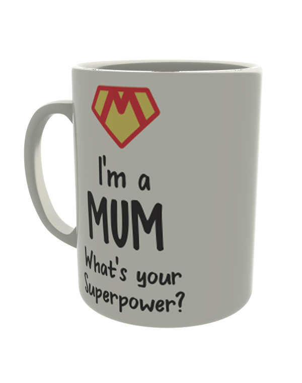 I'm a mum, whats your super power?