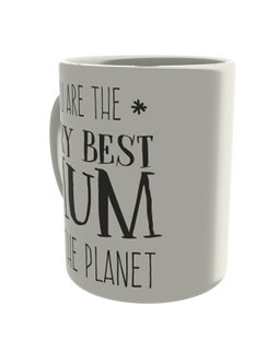 You are the very best mum on the planet