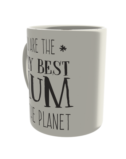 You are the very best mum on the planet