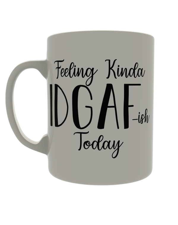 Feeling kinda IDGAF-ish today