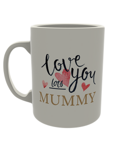 Love You Lots Mummy