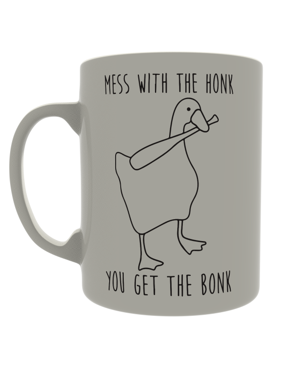 Mess with the honk, you get the bonk