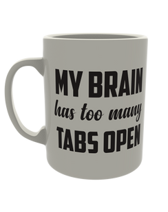 My brain has too many tabs open