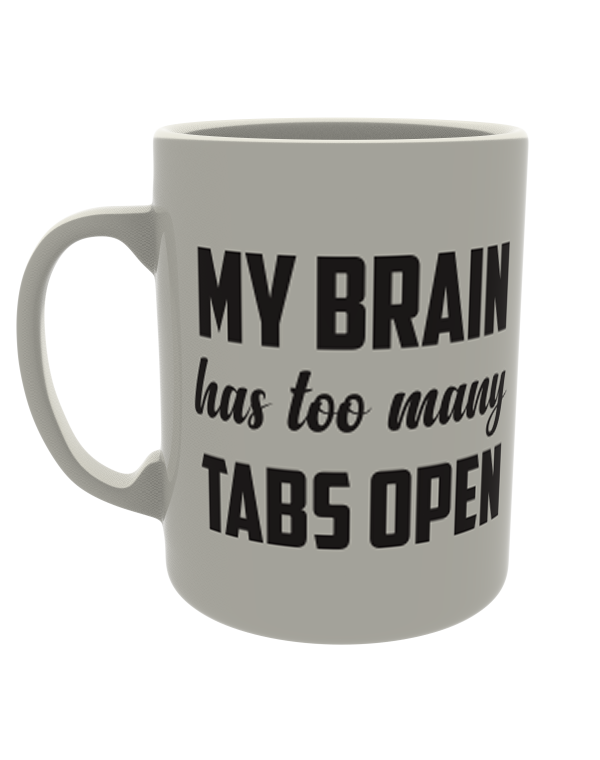 My brain has too many tabs open