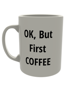 OK, But Coffee First