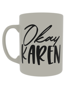 Okay Karen