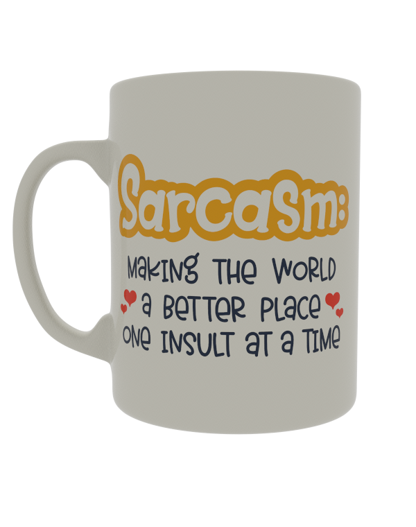 Sarcasm: Making the world a better place, one insult at a time