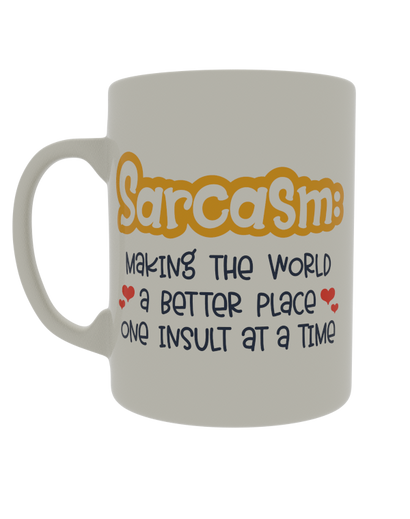 Sarcasm: Making the world a better place, one insult at a time