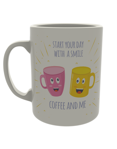 Start Your Day with a Smile, Coffee and Me