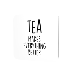 Tea makes everything better