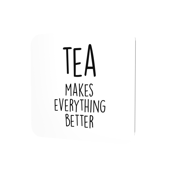 Tea makes everything better