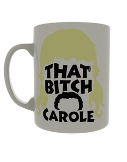 That bitch Carole