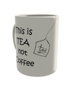 This is TEA not Coffee