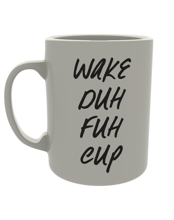 Wake duh fuh cup