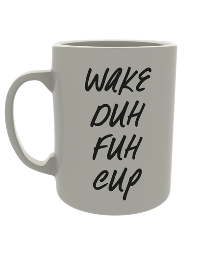 Wake duh fuh cup