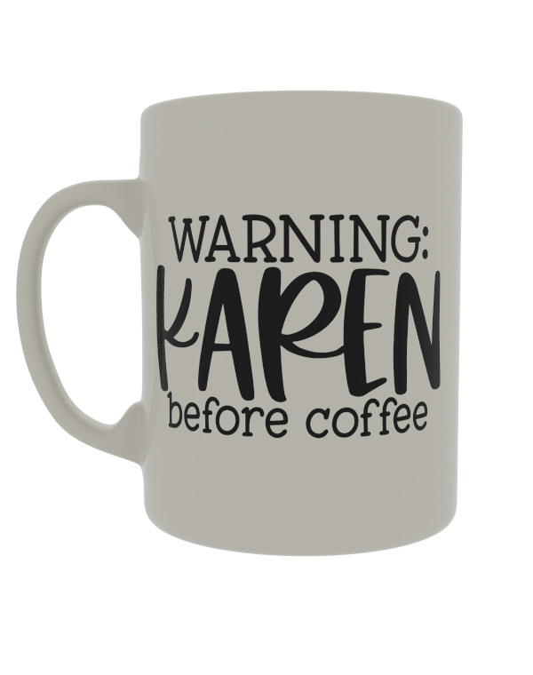 Warning: Karen before coffee