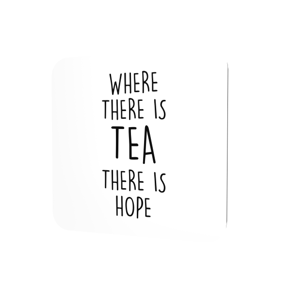 Where there is tea there is hope