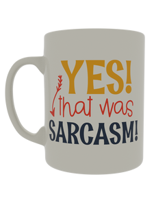 Yes! That was sarcasm!