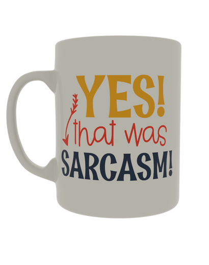 Yes! That was sarcasm!