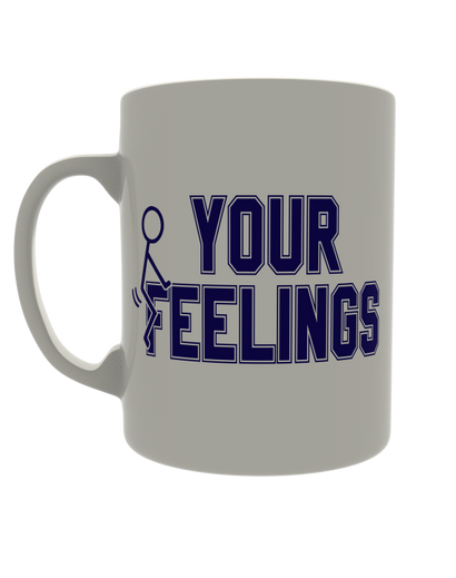 Your feelings